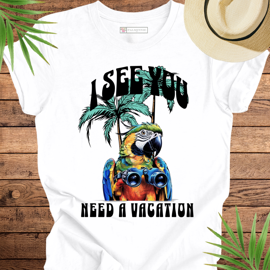 I See You Need a Vacation