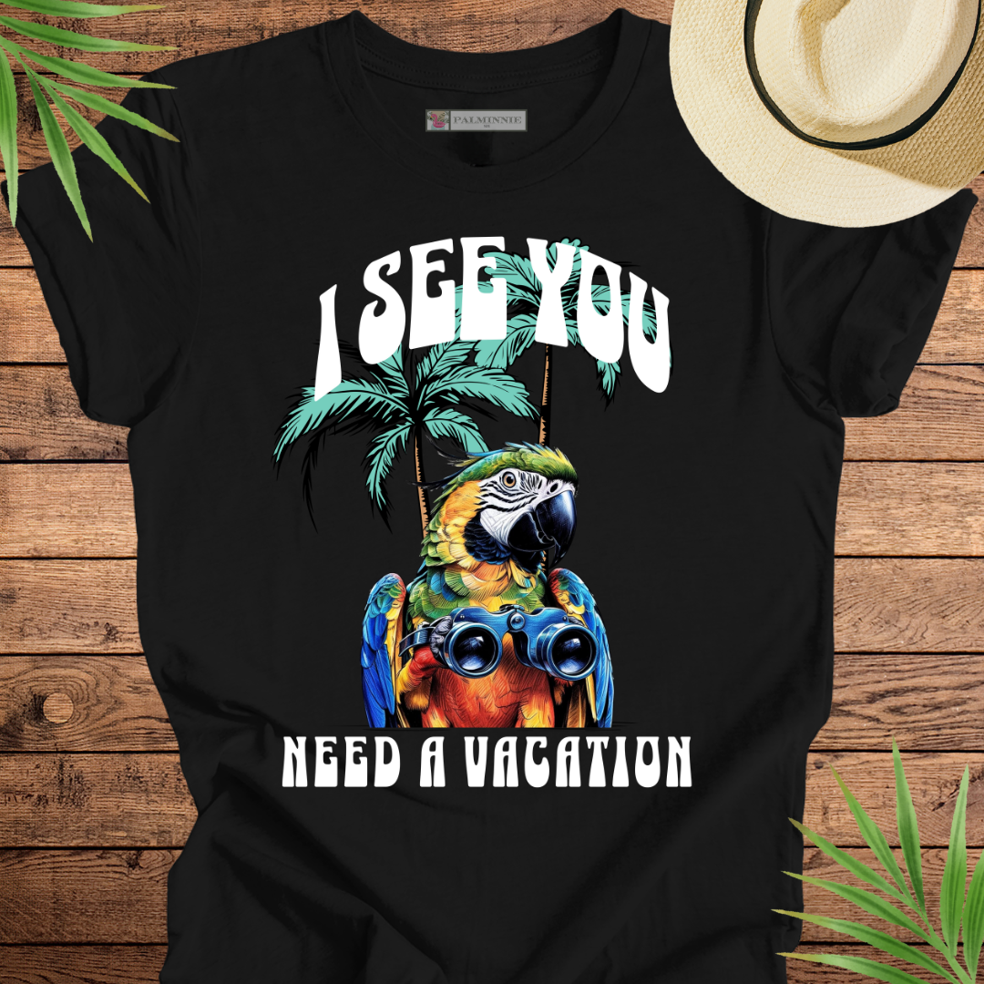 I See You Need a Vacation