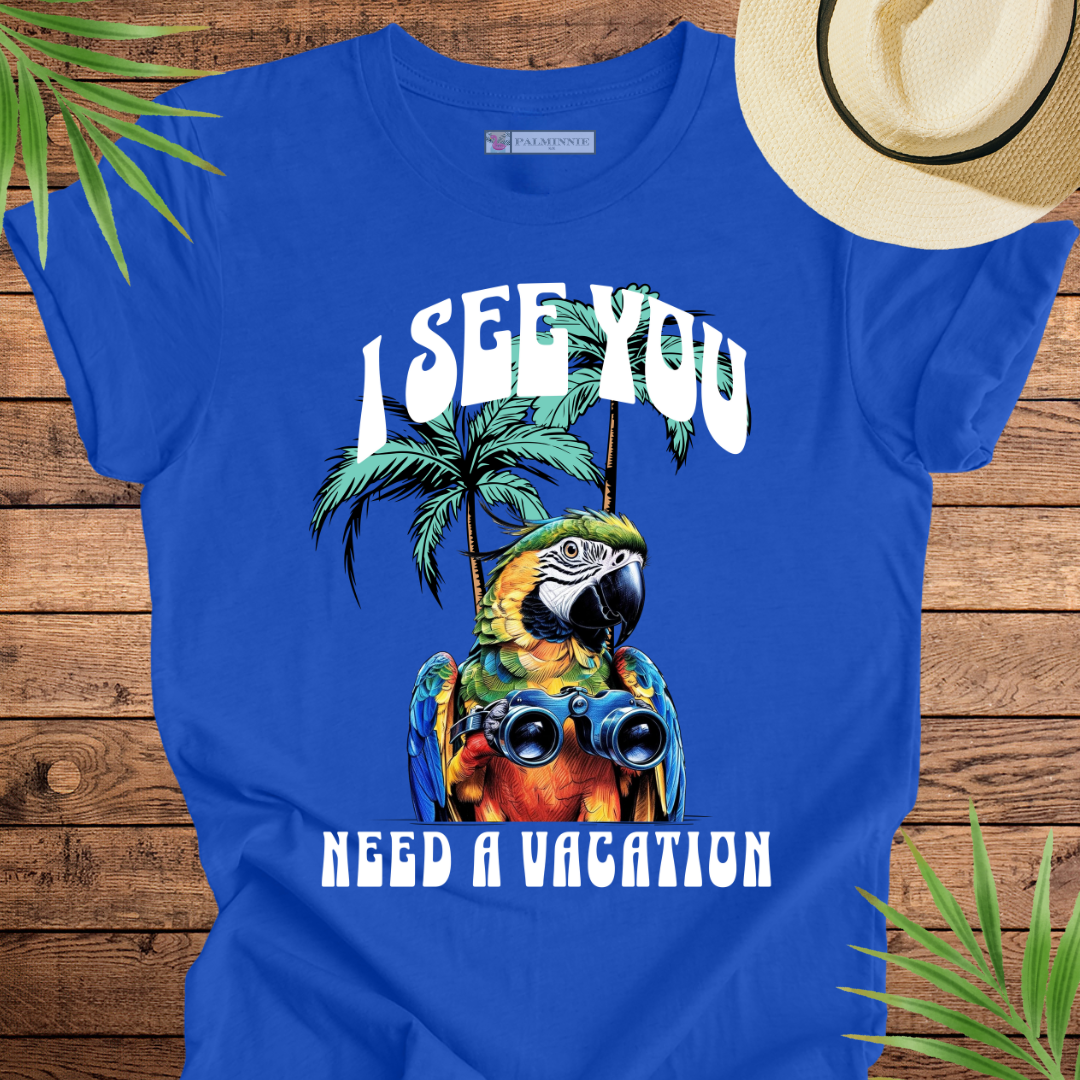 I See You Need a Vacation