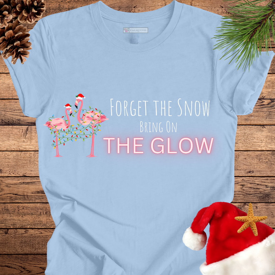 Forget the Snow Bring On the Glow